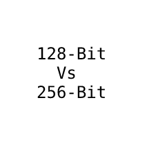 128 bit and 256 bit difference explained